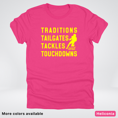 Traditions Tailgates Tackles and Touchdowns – Yellow Design - Football T-Shirt
