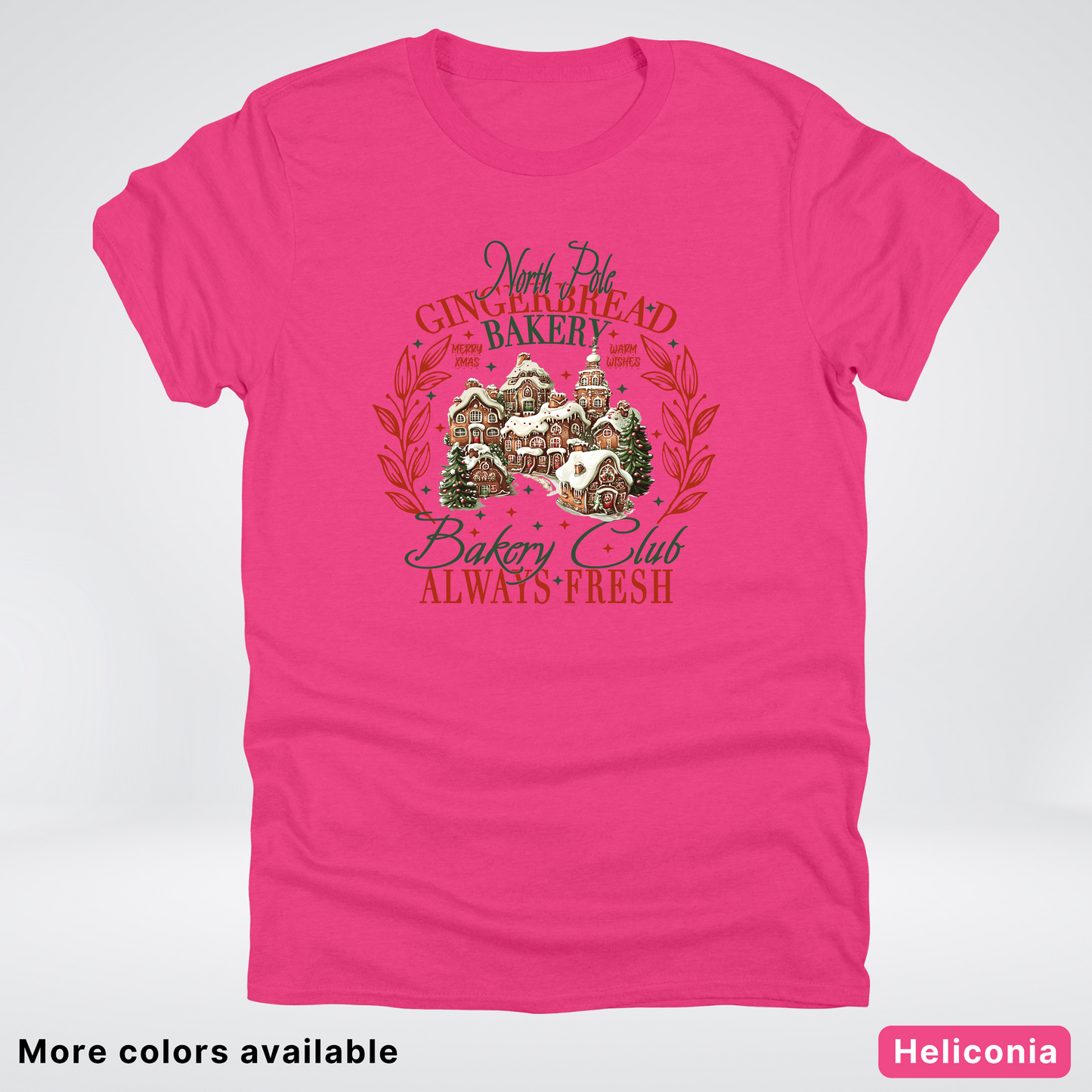 North Pole Gingerbread Bakery  Club Always Fresh - T-Shirt