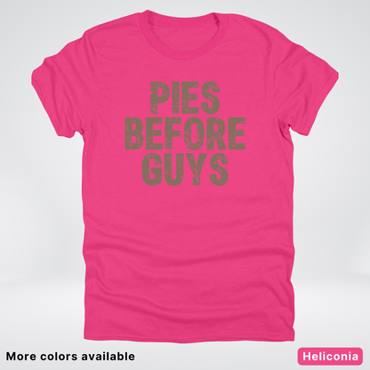 Pies Before Guys - T-Shirt