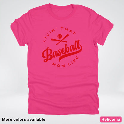 Livin' That Baseball Mom Life - Red Design - T-Shirt
