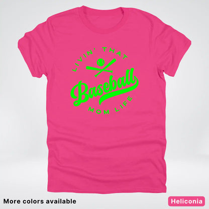 Livin' That Baseball Mom Life - Green Design - T-Shirt