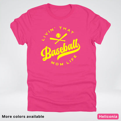 Livin' That Baseball Mom Life - Yellow Design - T-Shirt