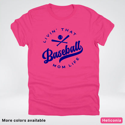 Livin' That Baseball Mom Life - Navy Design -T-Shirt