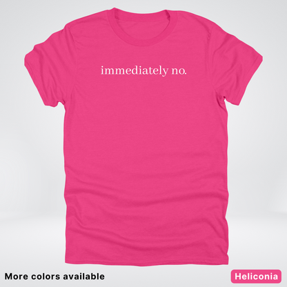 Immediately No T-Shirt