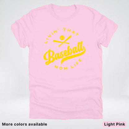 Livin' That Baseball Mom Life - Gold Design - T-Shirt