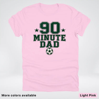 90 Minute Dad – Faux Embroidery Soccer Dad – T-Shirt