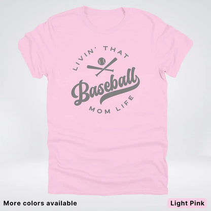 Livin' That Baseball Mom Life - Gray Design - T-Shirt