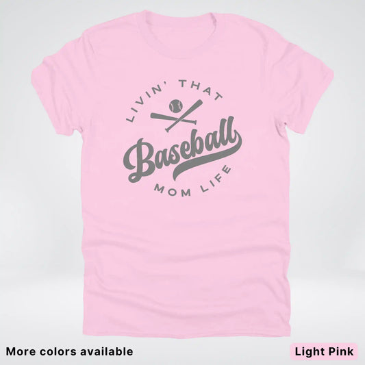 Livin' That Baseball Mom Life - Gray Design - T-Shirt