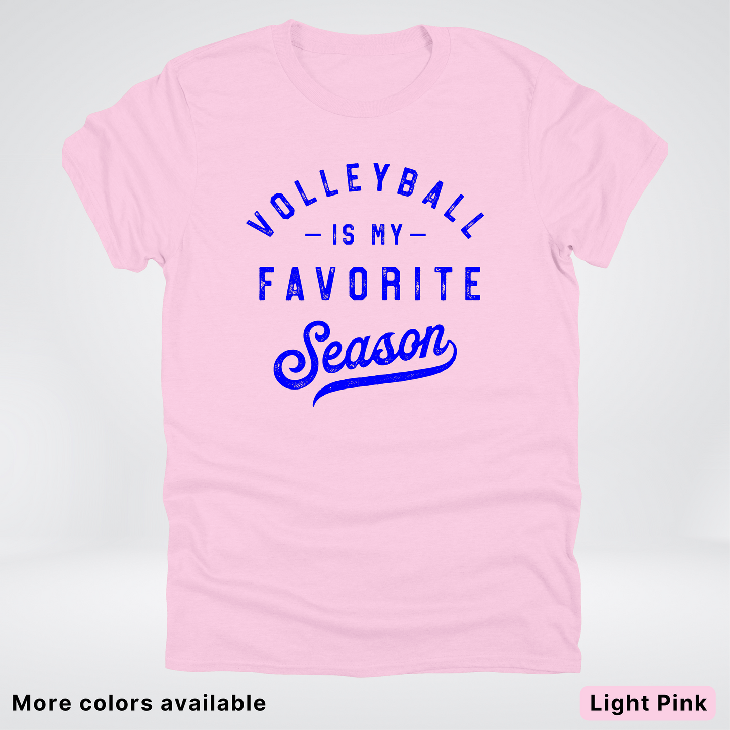 Volleyball Is My Favorite Season - Blue Design - T-Shirt