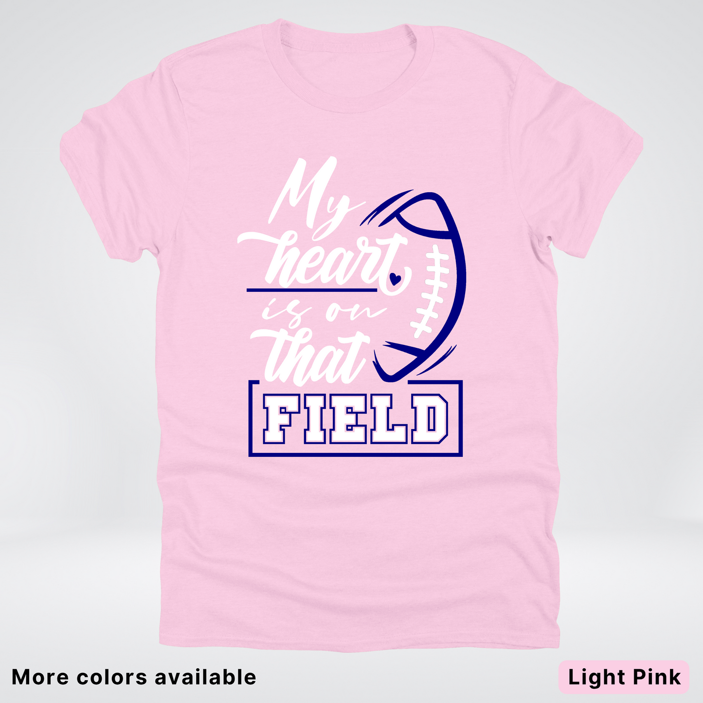 My Heart Is On That Field – Navy Design – T-Shirt