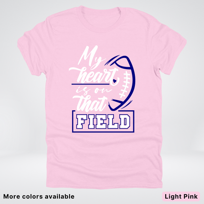 My Heart Is On That Field – Navy Design – T-Shirt