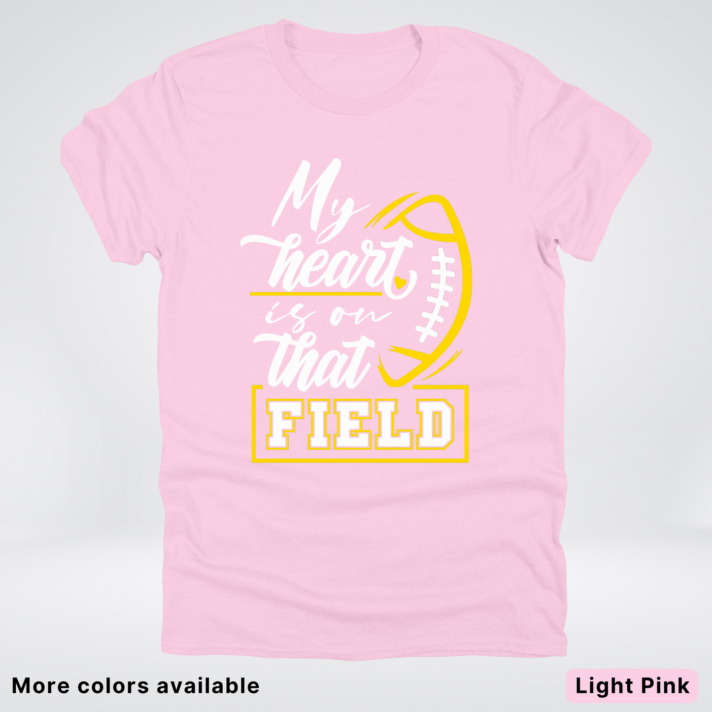 My Heart Is On That Field – Gold Design – T–Shirts
