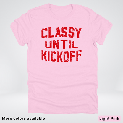 Classy Until Kickoff – Red Design - Football - T-Shirt