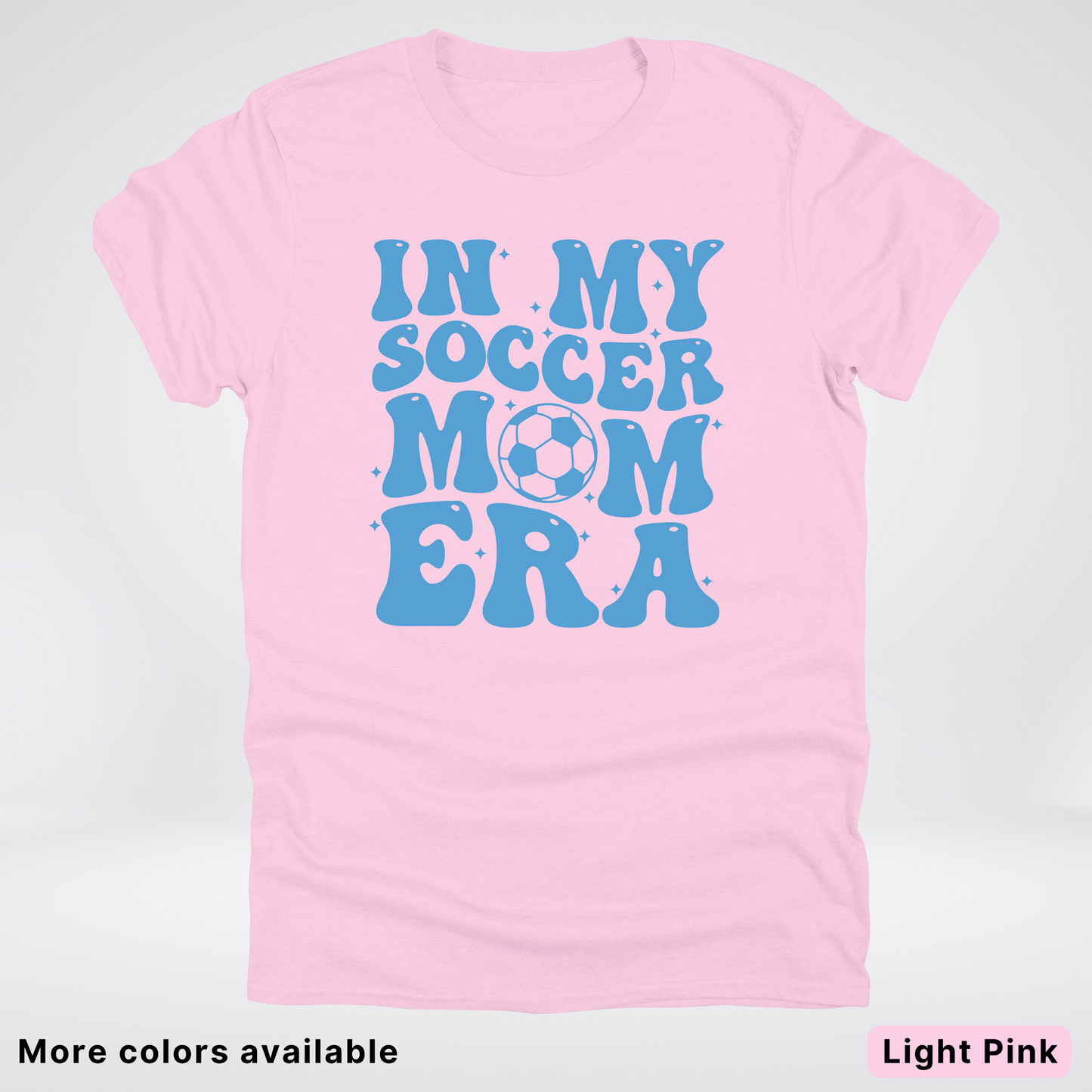 In My Soccer Mom Era – Light Blue Design - T-Shirt