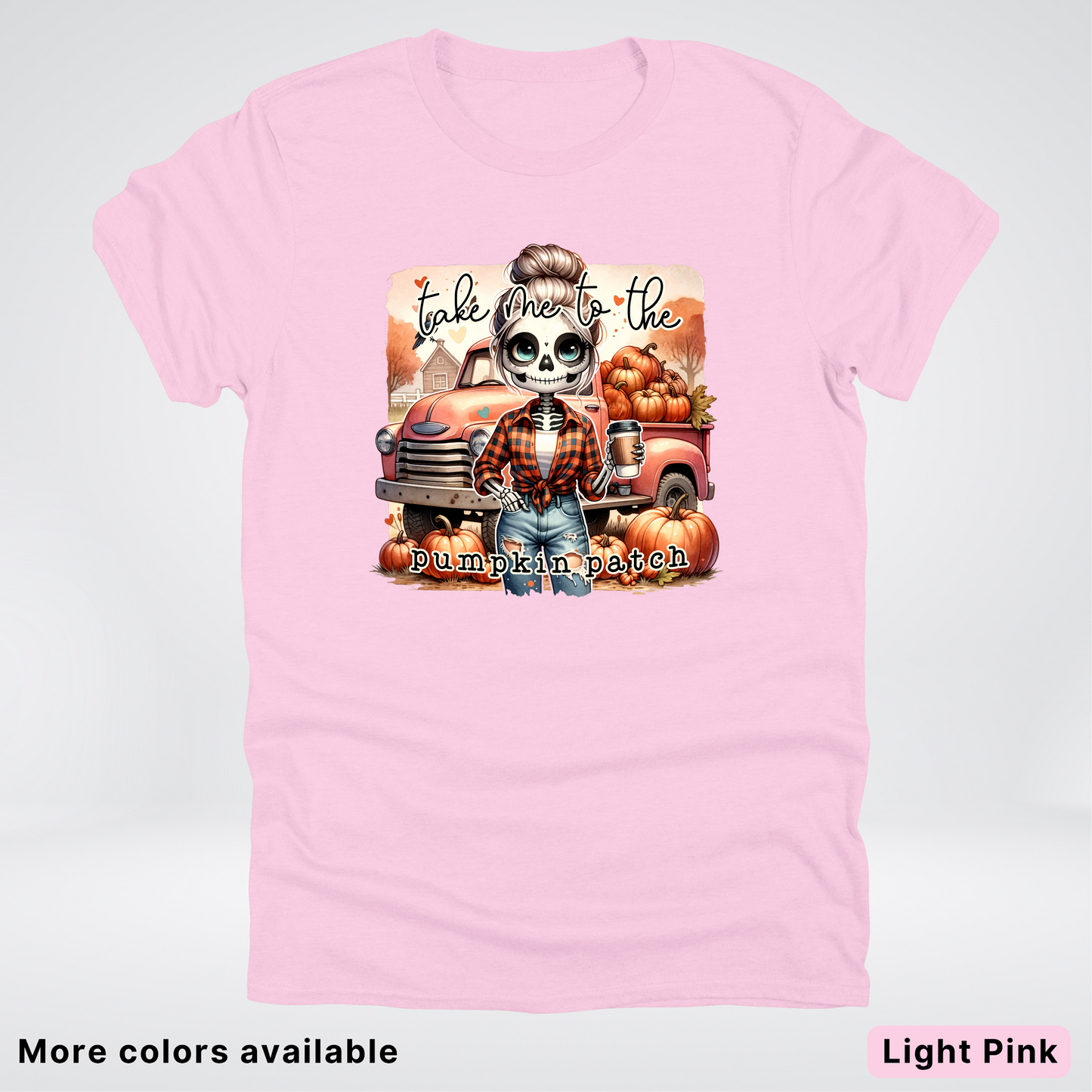 Take Me To The Pumpkin Patch Skeleton -T-Shirt
