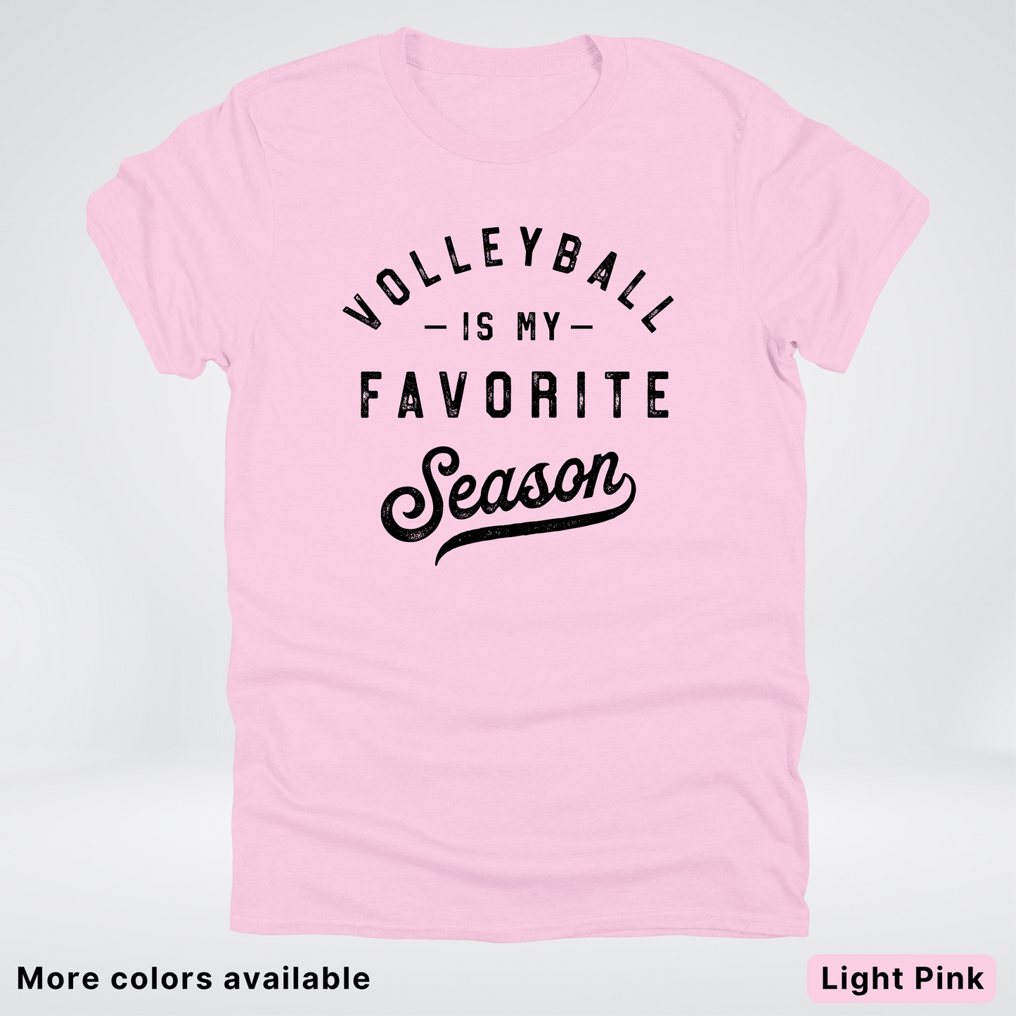 Volleyball Is My Favorite Season - Black Design - T-Shirt