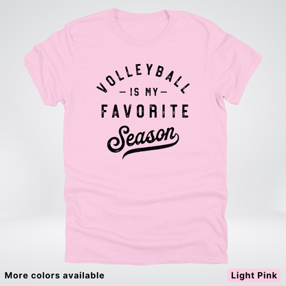 Volleyball Is My Favorite Season - Black Design - T-Shirt