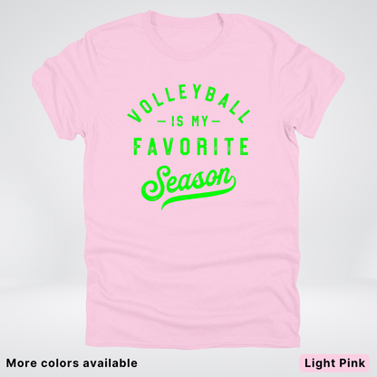 Volleyball Is My Favorite Season - Green Design - T-Shirt