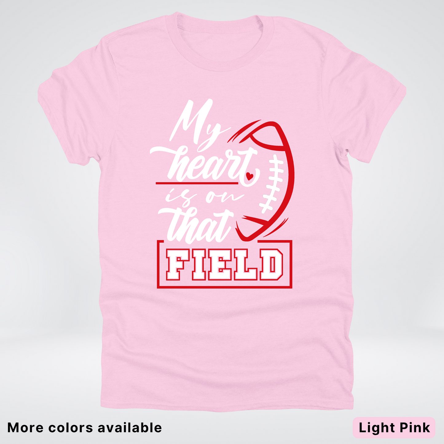 My Heart Is On That Field – Red Design – T-Shirt