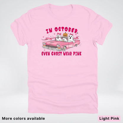 In October Even Ghost Wear Pink Breast Cancer Awareness  T-Shirt