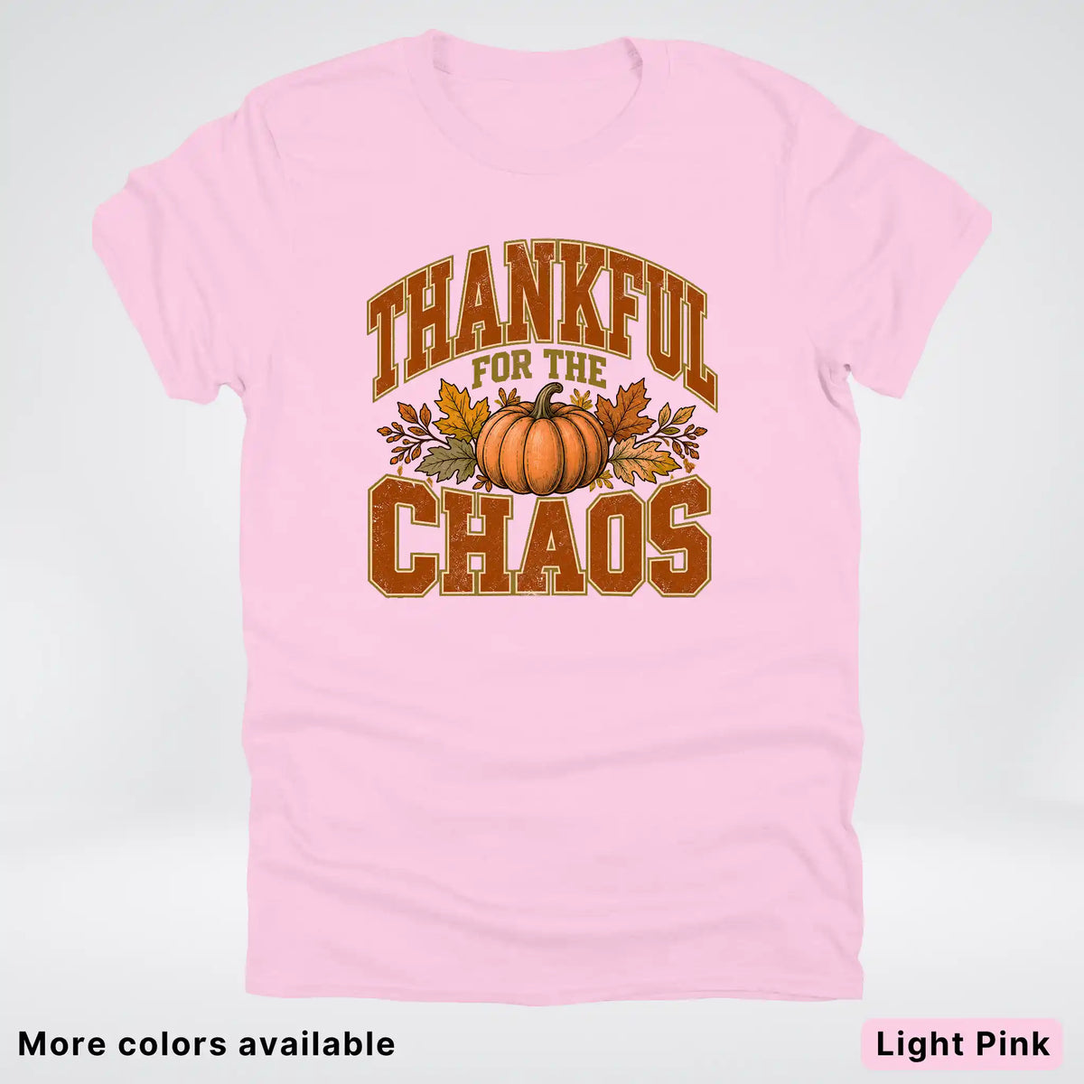 Thankful For The Chaos T-Shirt
