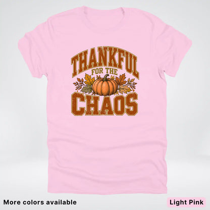 Thankful For The Chaos T-Shirt
