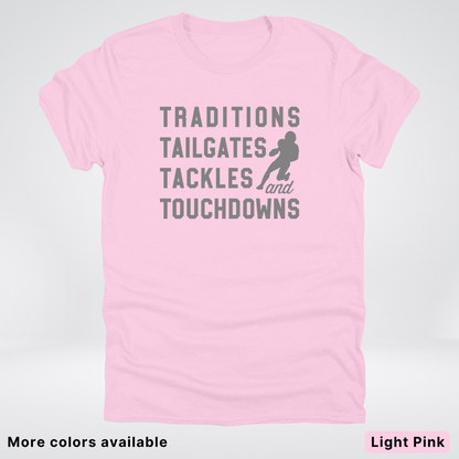 Traditions Tailgates Tackles and Touchdowns - Gray Design - Football T-Shirt