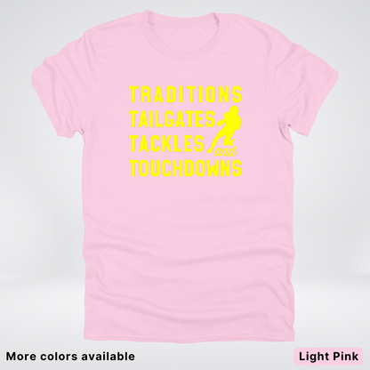 Traditions Tailgates Tackles and Touchdowns – Yellow Design - Football T-Shirt