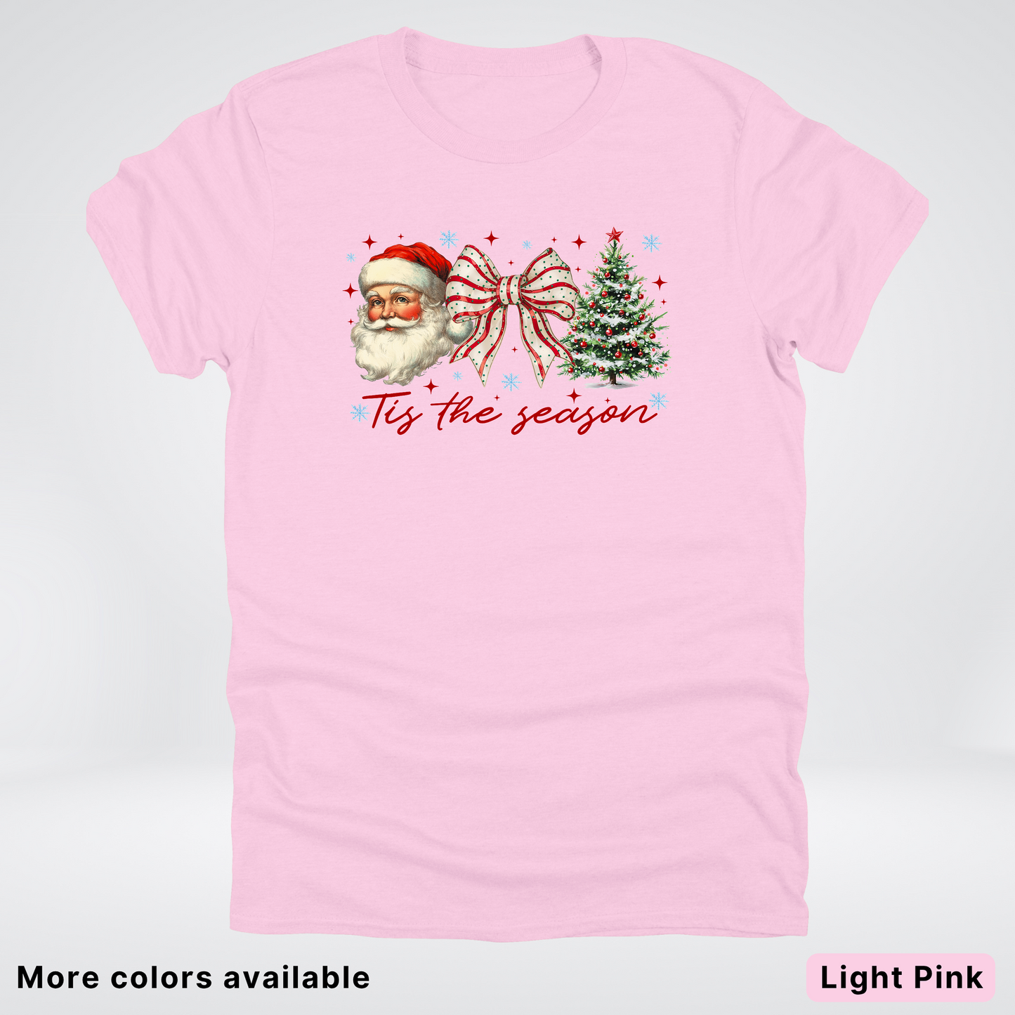 Tis The Season - T-Shirt