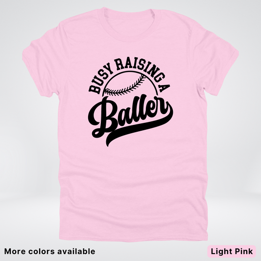 Busy Raising A Baller - Black Design - T-Shirt