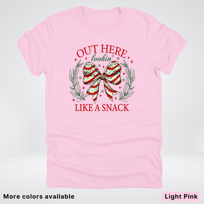 Out Here Looking Like A Snack - T-Shirt