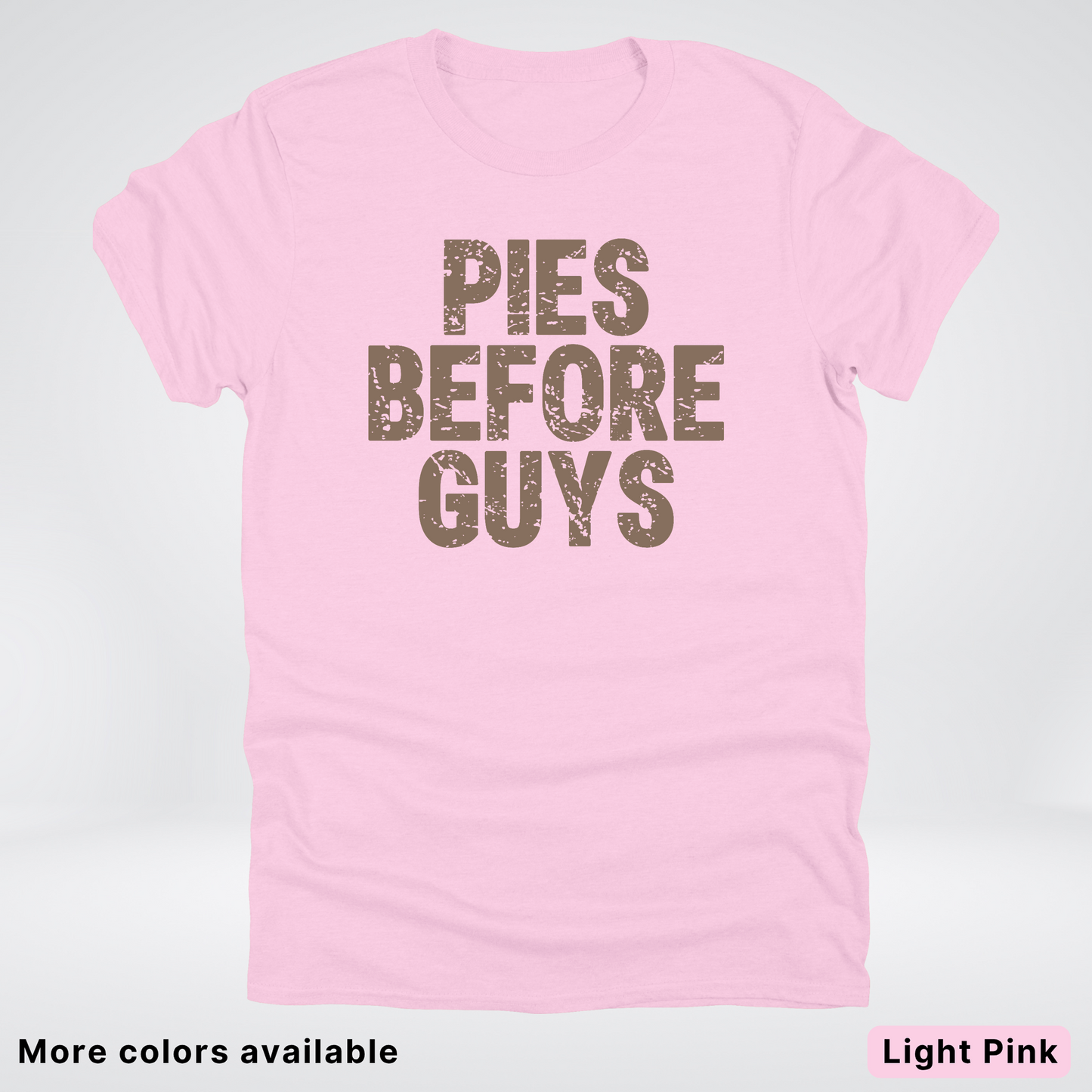 Pies Before Guys - T-Shirt