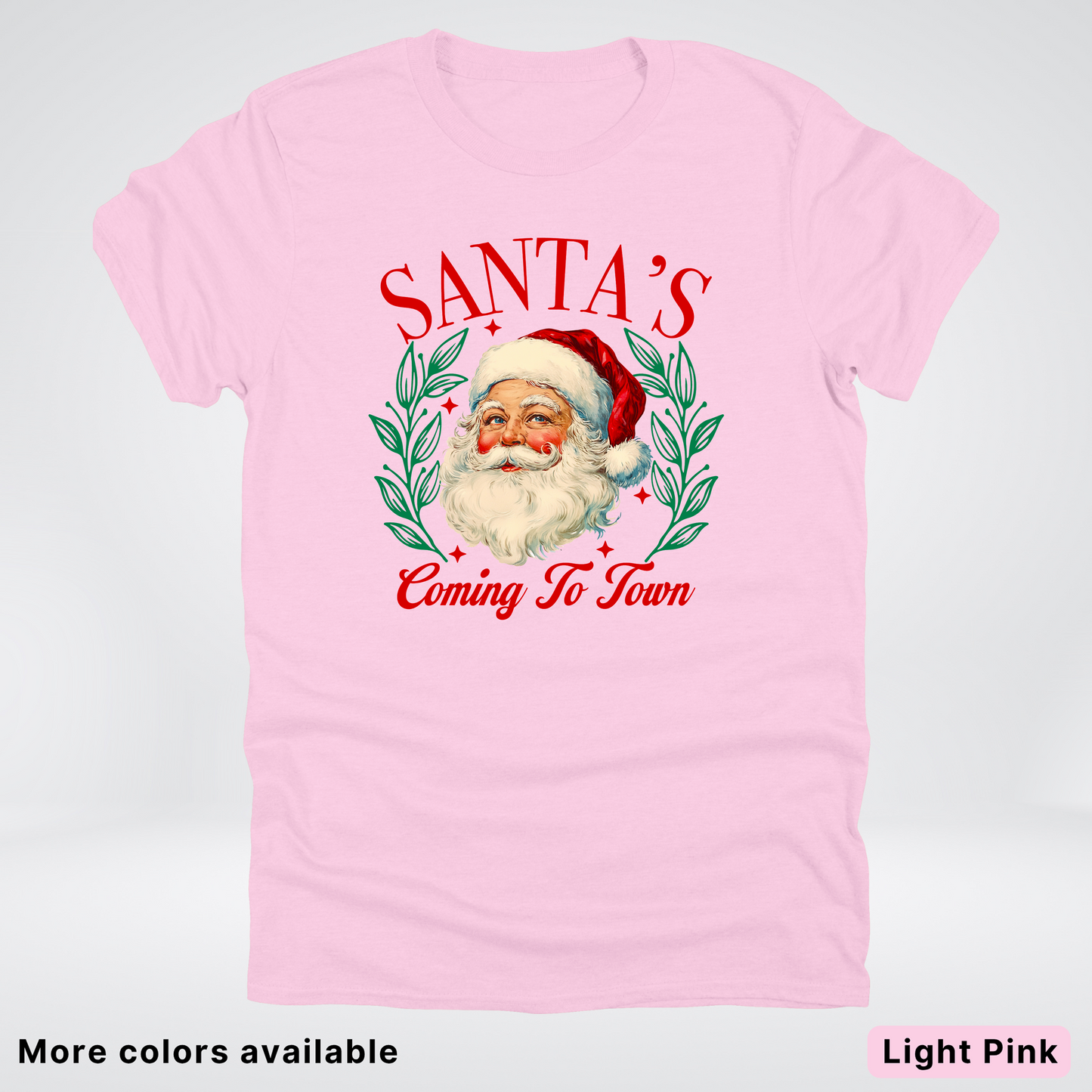 Santa's Coming To Town - T-Shirt