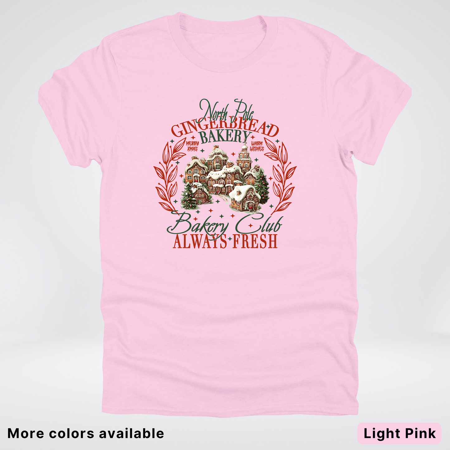 North Pole Gingerbread Bakery  Club Always Fresh - T-Shirt