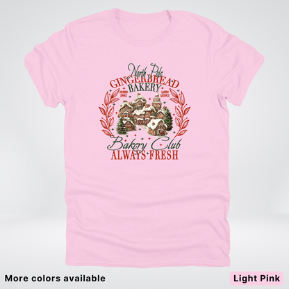 North Pole Gingerbread Bakery  Club Always Fresh - T-Shirt