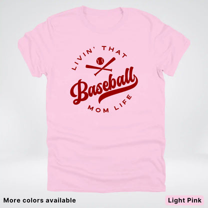 Livin' That Baseball Mom Life – Maroon Design - T-Shirt