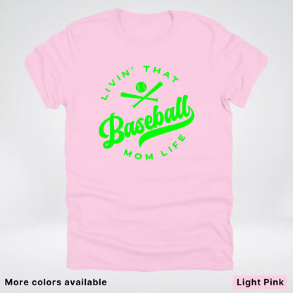 Livin' That Baseball Mom Life - Green Design - T-Shirt