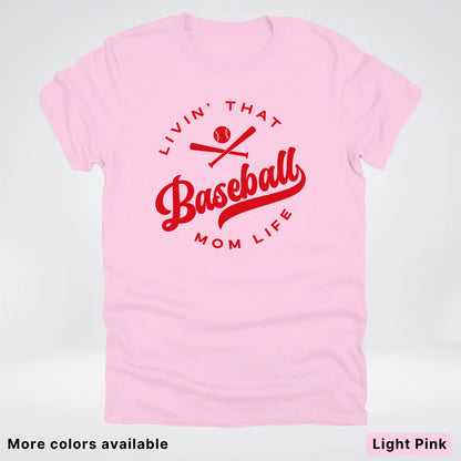 Livin' That Baseball Mom Life - Red Design - T-Shirt