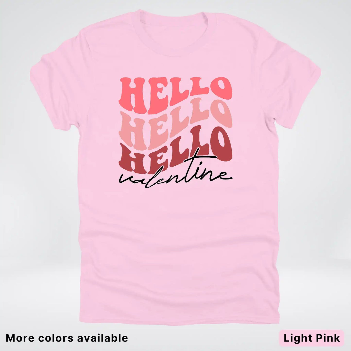 Hello Hello Hello Valentine - T-Shirt
