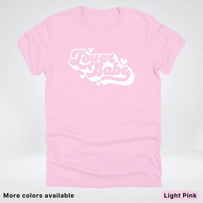 Lover Babe - White Design - T-Shirt