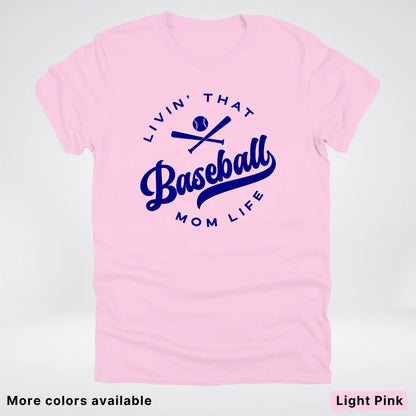Livin' That Baseball Mom Life - Navy Design -T-Shirt