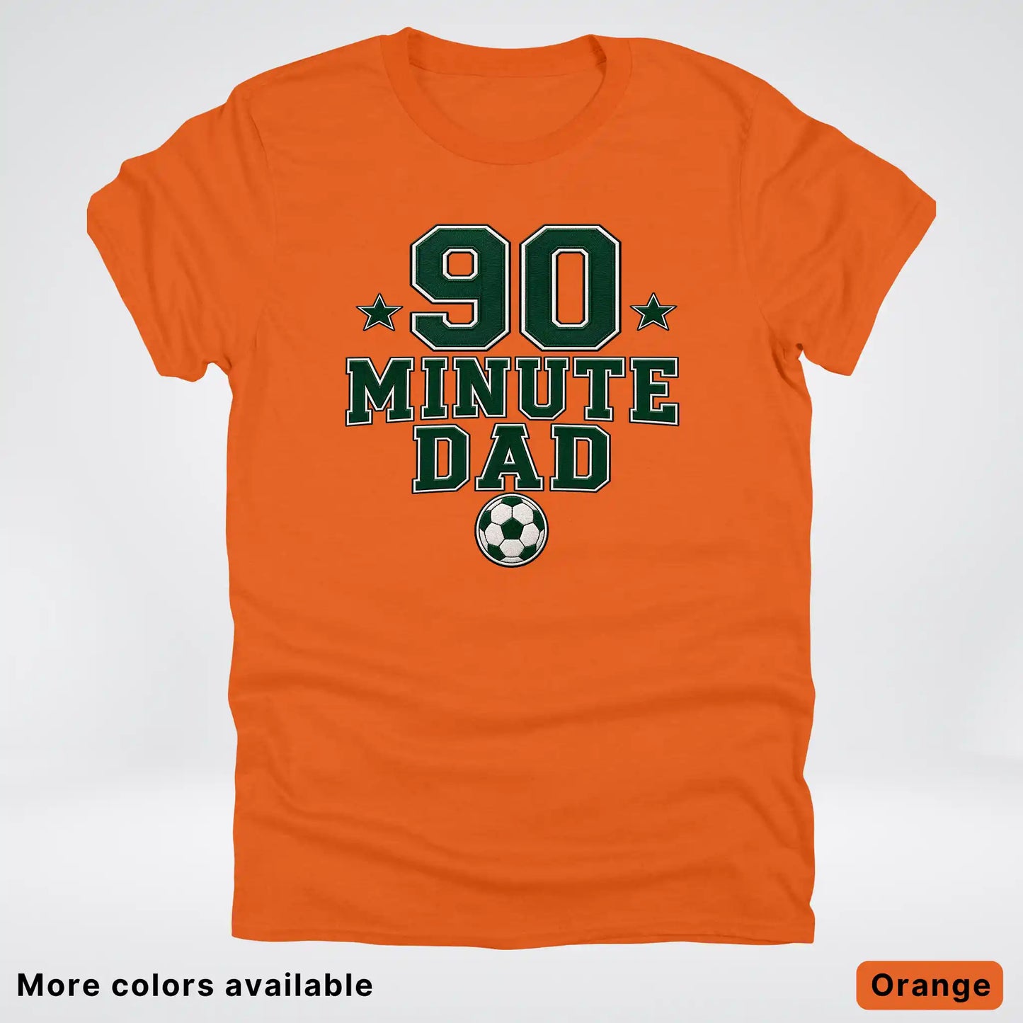 90 Minute Dad – Faux Embroidery Soccer Dad – T-Shirt