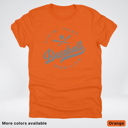 Livin' That Baseball Mom Life - Gray Design - T-Shirt