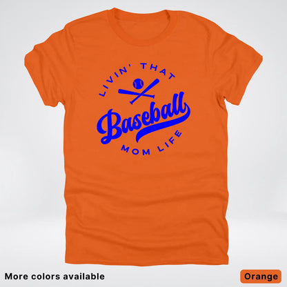 Livin' That Baseball Mom Life - Blue Design - T-Shirt
