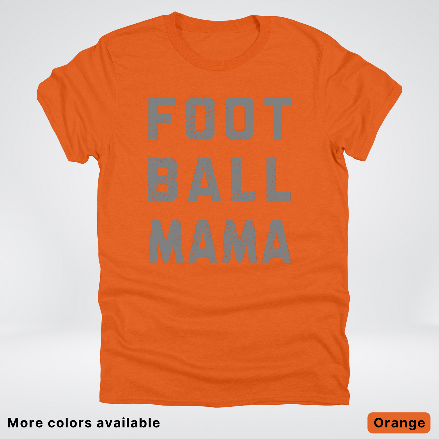 Football Mama Distressed - Gray Design 02 - T-Shirt