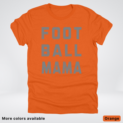 Football Mama Distressed - Gray Design 02 - T-Shirt