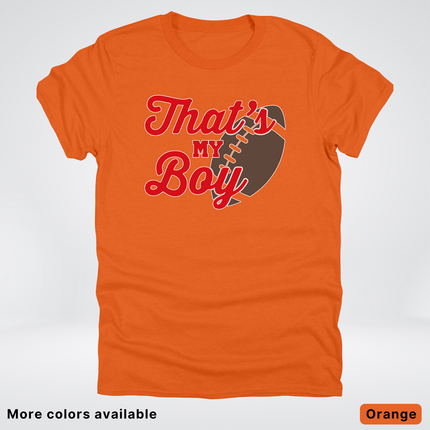That's My Boy - Red Design - Football - T-Shirt