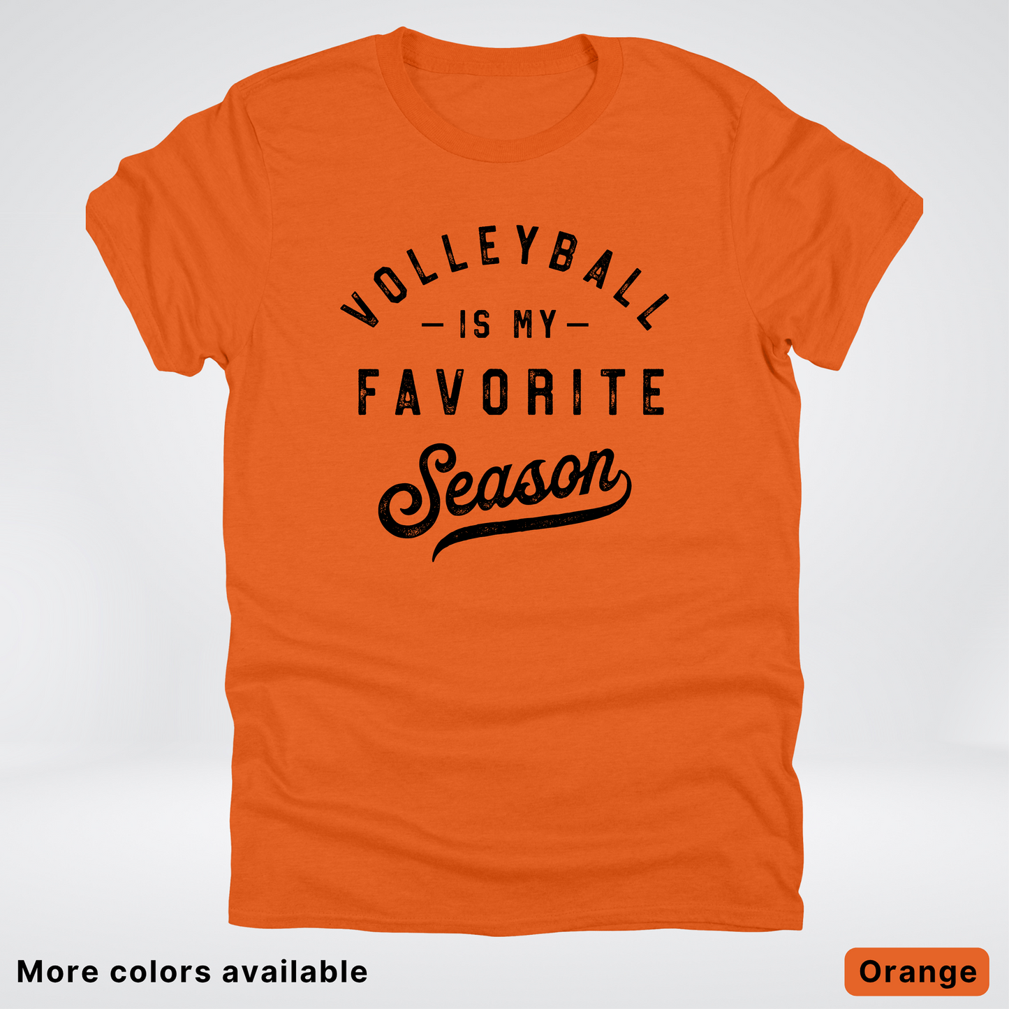 Volleyball Is My Favorite Season - Black Design - T-Shirt
