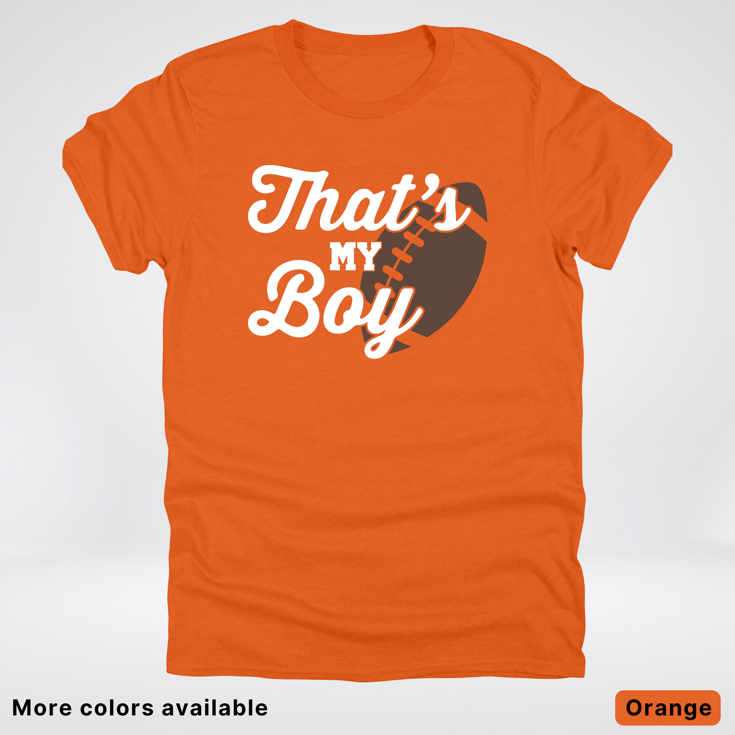 That's My Boy - White Design - Football - T-Shirt