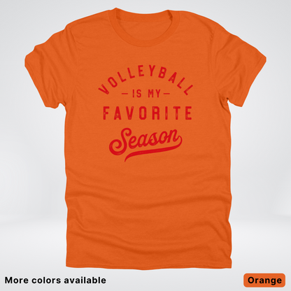 Volleyball Is My Favorite Season - Red Design - T-Shirt